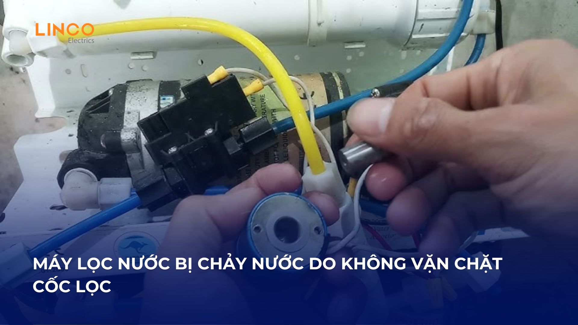 cách sửa máy lọc nước bị chảy nước rỉ nước