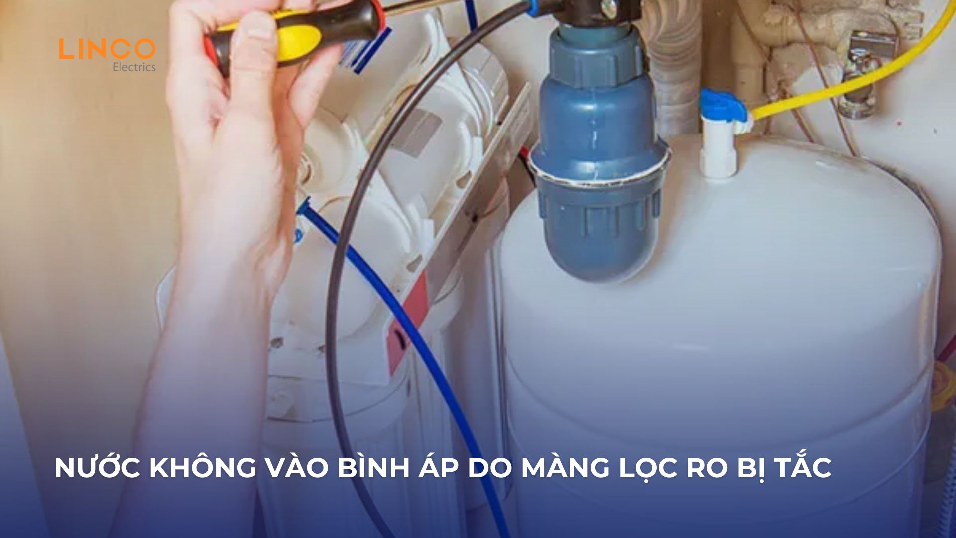 Tại sao nước không vào bình áp máy lọc nước? 