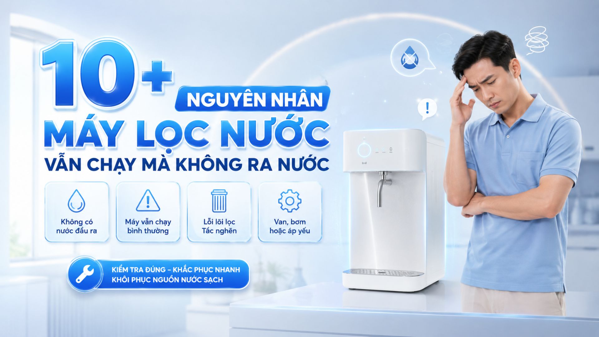 10+ Nguyên nhân máy lọc nước vẫn chạy mà không ra nước