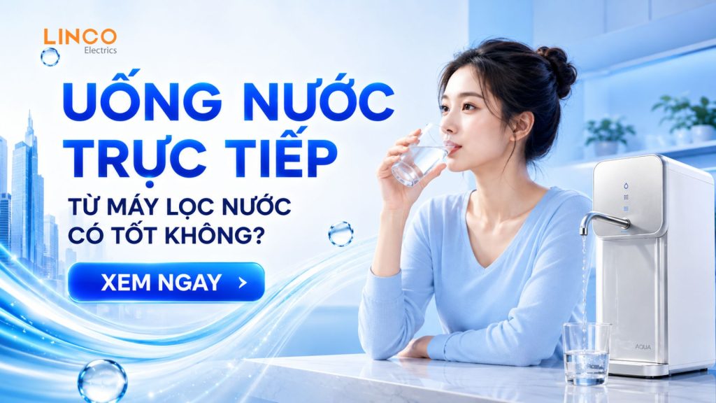 Uống nước trực tiếp từ máy lọc nước có tốt không?