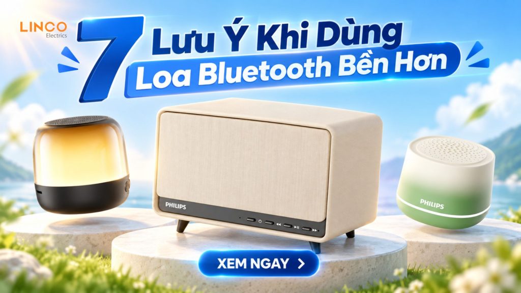 Lưu ý khi dùng loa Bluetooth bền hơn