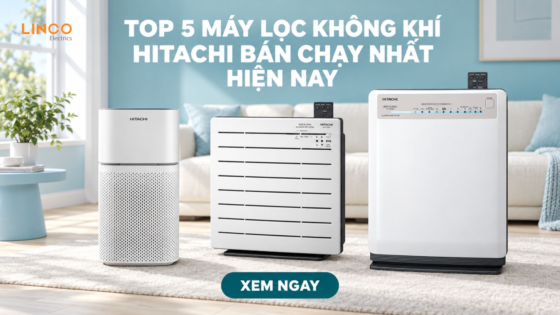 Top 5 máy lọc không khí Hitachi bán chạy nhất hiện nay