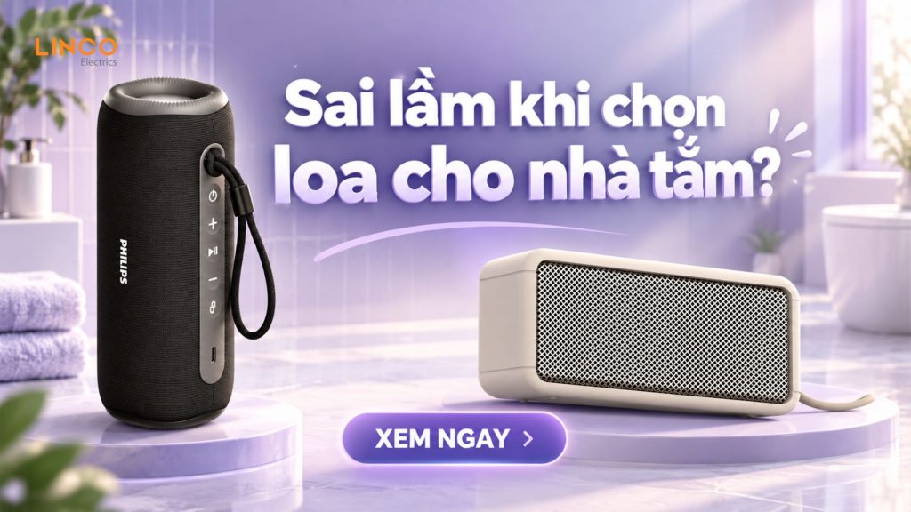 sai lầm khi chọn loa cho nhà tắm