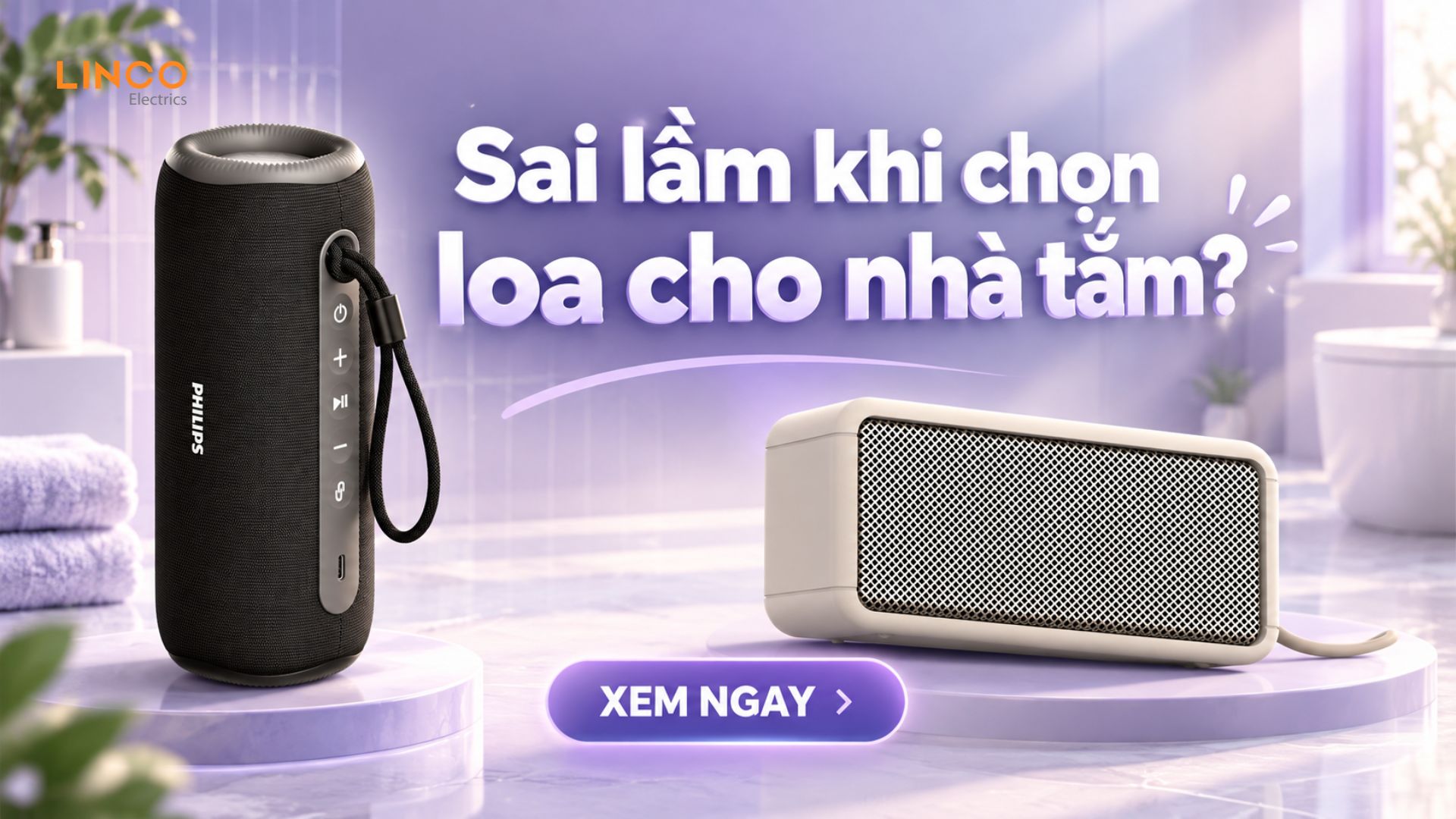 Sai lầm khi chọn loa cho nhà tắm? Đâu là mẫu loa phù hợp?