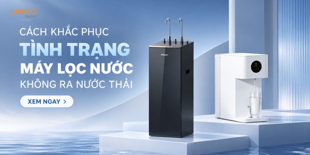 Cách khắc phục tình trạng máy lọc nước không ra nước thải